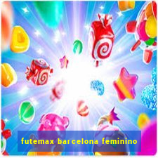 futemax barcelona feminino